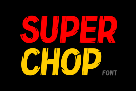 Super Chop: A Display Font That Elevates Small Business Branding